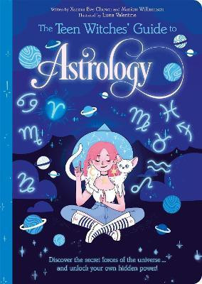 The Teen Witches' Guide to Astrology(English, Paperback, Chown Xanna Eve)