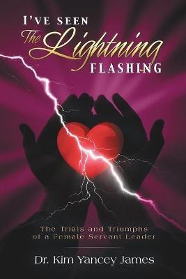 I'Ve Seen the Lightning Flashing(English, Paperback, James Kim Yancey Dr)