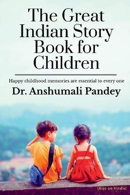 The Great Indian Story Book for Children(English, Paperback, Pandey Anshumali)