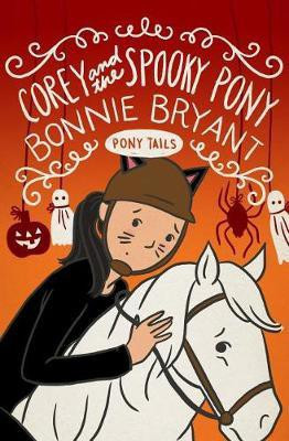 Corey and the Spooky Pony(English, Electronic book text, Bryant Bonnie)