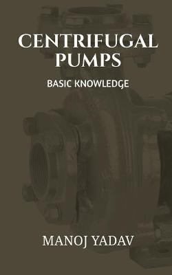 Centrifugal Pumps(English, Paperback, Yadav Manoj)