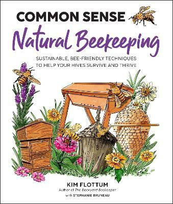 Common Sense Natural Beekeeping(English, Paperback, Flottum Kim)