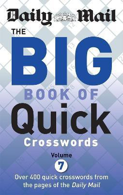 Daily Mail Big Book of Quick Crosswords Volume 7(English, Paperback, Daily Mail)