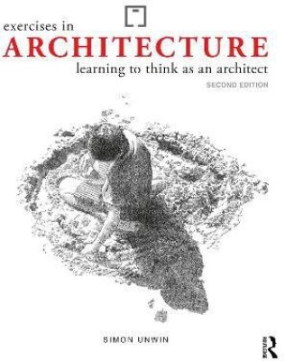 Exercises in Architecture(English, Paperback, Unwin Simon)