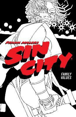 Frank Miller's Sin City Volume 5: Family Values(English, Paperback, Miller Frank)
