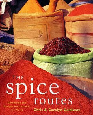 The Spice Routes(English, Paperback, Caldicott Carolyn)