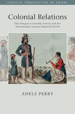 Colonial Relations(English, Hardcover, Perry Adele)