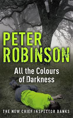 All the Colours of Darkness(English, Paperback, Robinson Peter)