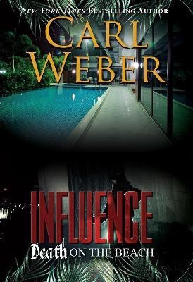 Influence: Death on the Beach(English, Paperback, Weber Carl)