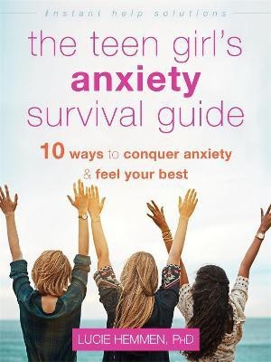 The Teen Girl's Anxiety Survival Guide(English, Paperback, Hemmen Lucie)