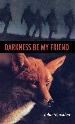 Darkness, Be My Friend(English, Hardcover, Marsden John)