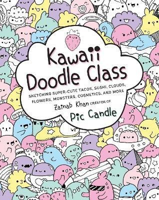 Kawaii Doodle Class: Volume 1(English, Paperback, Candle Pic)