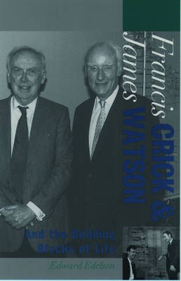 Francis Crick and James Watson and the Building Blocks of Life(English, Paperback, Edelson Edward)