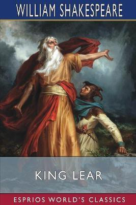 King Lear (Esprios Classics)(English, Paperback, Shakespeare William)