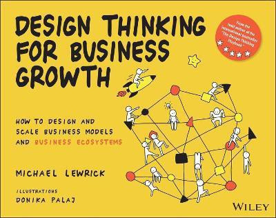 Design Thinking for Business Growth(English, Paperback, Lewrick Michael)