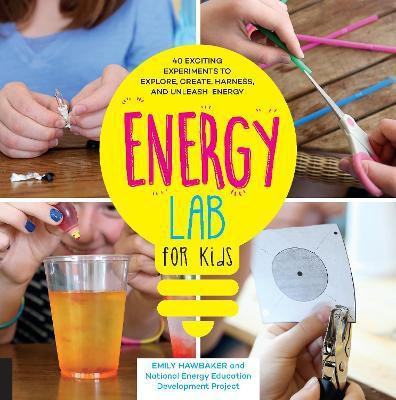 Energy Power Lab for Kids: Volume 11(English, Paperback, Hawbaker Emily)