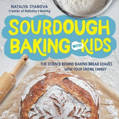 Sourdough Baking with Kids(English, Paperback, Syanova Natalya)