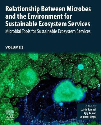 Relationship Between Microbes and the Environment for Sustainable Ecosystem Services, Volume 3(English, Paperback, unknown)