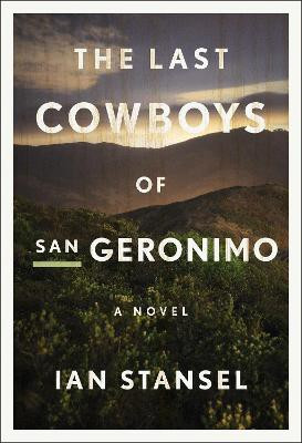 The Last Cowboys of San Geronimo(English, Electronic book text, Stansel Ian)