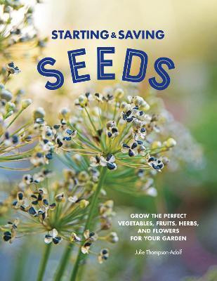 Starting & Saving Seeds(English, Paperback, Thompson-Adolf Julie)