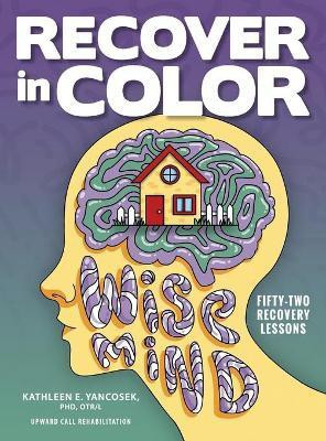 Recover in Color(English, Hardcover, Yancosek Kathleen E)