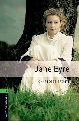 Oxford Bookworms Library: Level 6: Jane Eyre(English, Paperback, Bronte Charlotte)