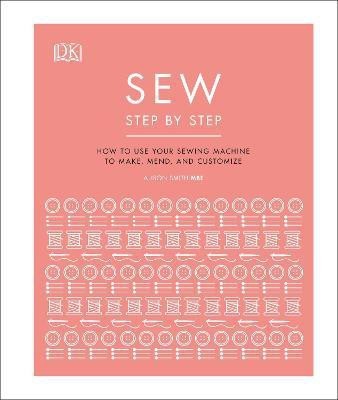 Sew Step by Step(English, Hardcover, DK)