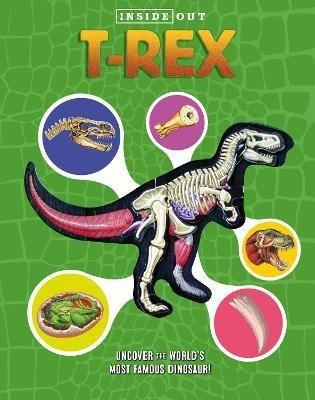 Inside Out T. Rex(English, Hardcover, Schatz Dennis)