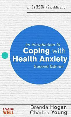 An Introduction to Coping with Health Anxiety, 2nd edition(English, Paperback, Hogan Brenda prof)