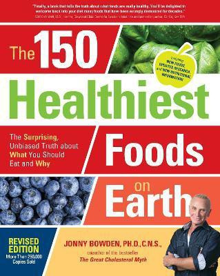 The 150 Healthiest Foods on Earth, Revised Edition(English, Electronic book text, Bowden Jonny)