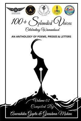 100+ Splendid Voices Volume 2(English, Paperback, Gupta Anweshika)