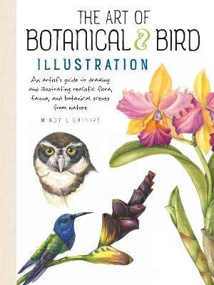 Art of Botanical & Bird Illustration(English, Paperback, Lighthipe Mindy)