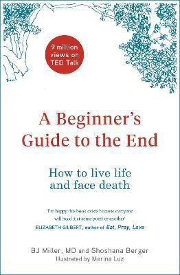 A Beginner's Guide to the End(English, Hardcover, Miller BJ)