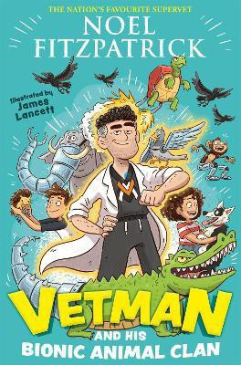 Vetman and his Bionic Animal Clan(English, Hardcover, Fitzpatrick Noel)