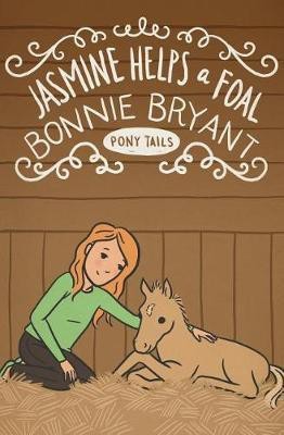 Jasmine Helps a Foal(English, Electronic book text, Bryant Bonnie)