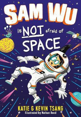 Sam Wu is NOT Afraid of Space!(English, Paperback, Tsang Katie)