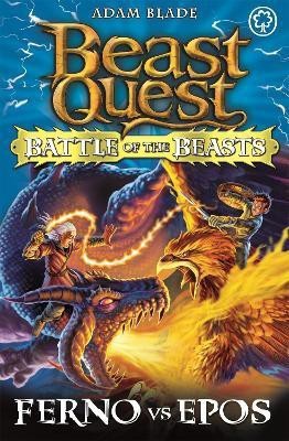 Beast Quest: Battle of the Beasts: Ferno vs Epos(English, Paperback, Blade Adam)