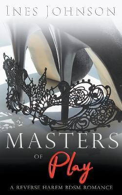 Masters of Play(English, Paperback, Johnson Ines)