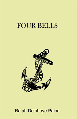 Four Bells(Paperback, Ralph Delahaye Paine)