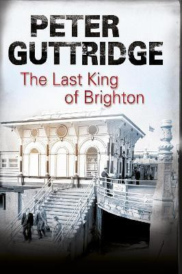 The Last King of Brighton(English, Paperback, Guttridge Peter)
