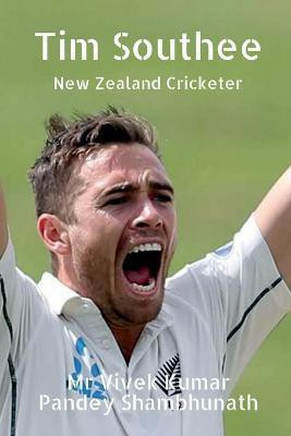 Tim Southee  - New Zealand Cricketer(English, Paperback, Shambhunath Vivek Kumar Pandey MR)