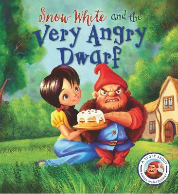 Fairytales Gone Wrong: Snow White and the Very Angry Dwarf(English, Paperback, Smallman Steve)