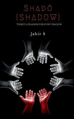 Shadō (Shadow)(English, Paperback, S Jahir Hussian)