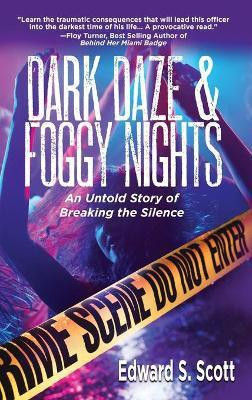 Dark Daze & Foggy Nights(English, Hardcover, Scott Edward S)