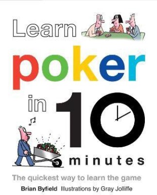 Learn Poker in 10 Minutes(English, Hardcover, Byfield Brian)