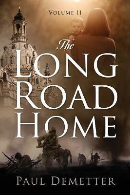 The Long Road Home(English, Paperback, Demetter Paul)