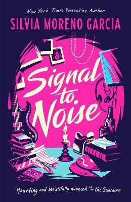 Signal To Noise(English, Paperback, Moreno-Garcia Silvia)
