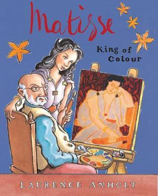 Matisse, King of Colour(English, Hardcover, Anholt Laurence)