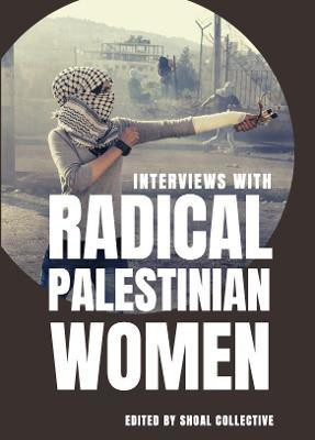 Interviews with Radical Palestinian Women(English, Paperback, unknown)