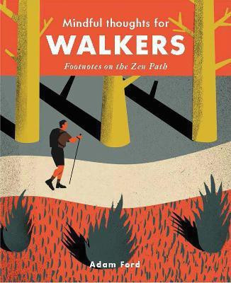 Mindful Thoughts for Walkers(English, Hardcover, Ford Adam)